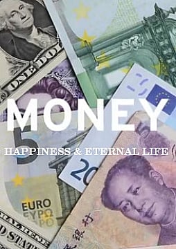 Money, Happiness and Eternal Life - Power