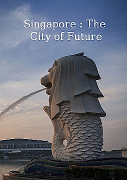 Singapore: City of the Future