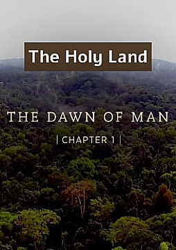 צפייה בסרט המלא - The Holy Land / The Dawn of Man