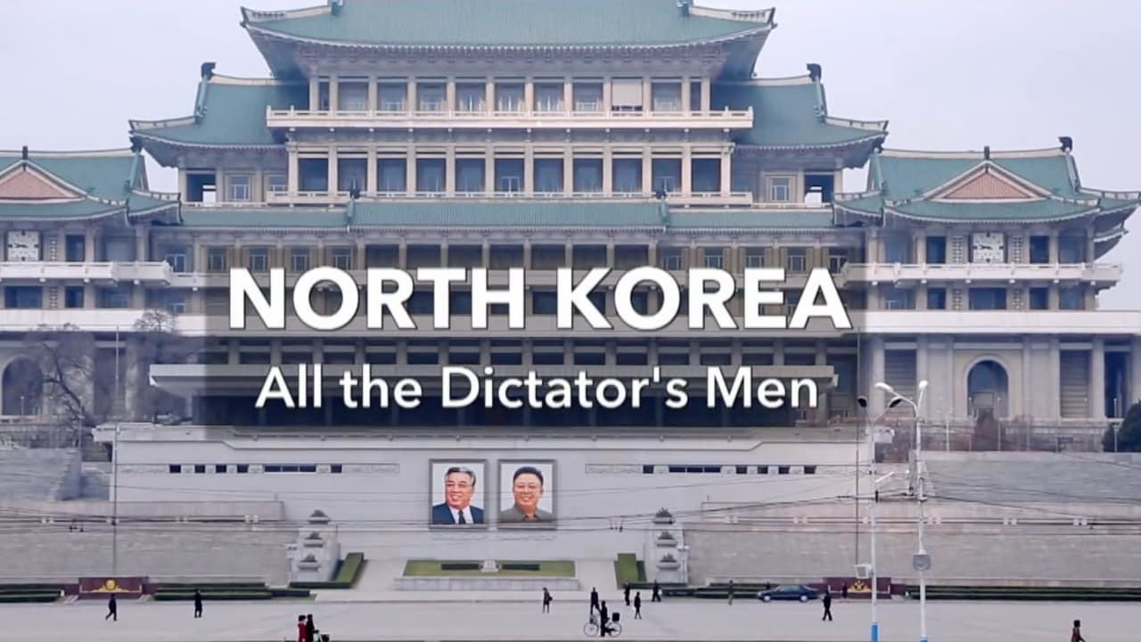 צפייה בסרט המלא - North Korea - All the Dictator's Men - לצפיה בטריילר