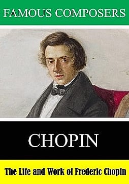 The Life and Work of Frederic Chopin