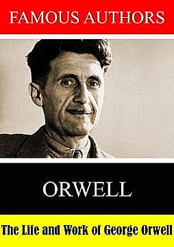 The Life and Work of George Orwell
