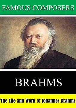 The Life and Work of Johannes Brahms
