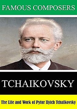 Watch Full Movie - The Life and Work of Pyotr Ilyich Tchaikovsky