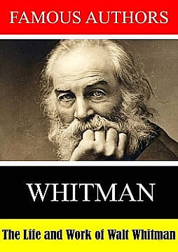 The Life and Work of Walt Whitman