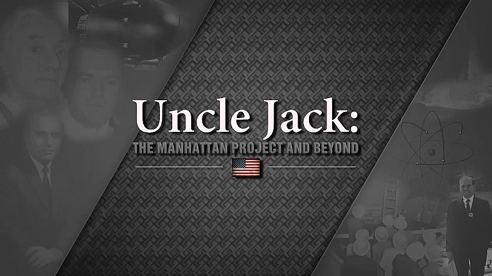 צפייה בסרט המלא Uncle Jack - The Manhattan Project and Beyond - צפייה בטריילר